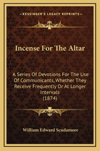 Incense For The Altar