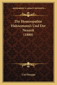 Homoopathie Hahnemann's Und Der Neuzeit (1880)