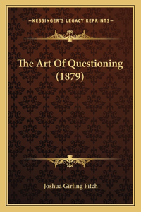 Art Of Questioning (1879)