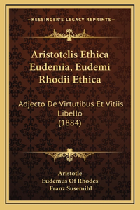 Aristotelis Ethica Eudemia, Eudemi Rhodii Ethica