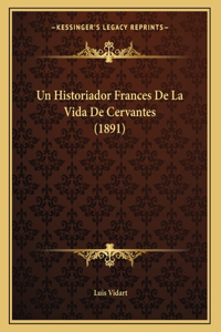 Un Historiador Frances De La Vida De Cervantes (1891)