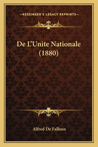 De L'Unite Nationale (1880)