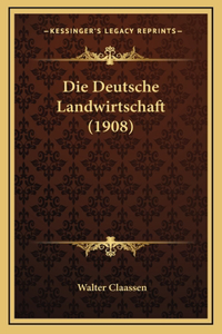 Die Deutsche Landwirtschaft (1908)