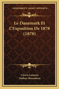 Le Danemark Et L'Exposition De 1878 (1878)