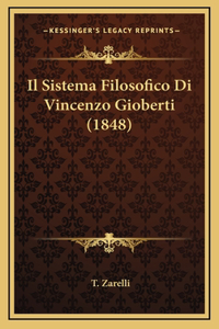 Il Sistema Filosofico Di Vincenzo Gioberti (1848)