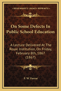 On Some Defects In Public School Education