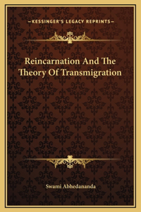 Reincarnation And The Theory Of Transmigration