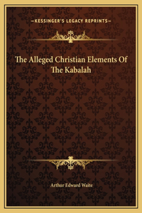 The Alleged Christian Elements Of The Kabalah