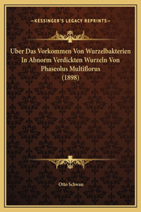 Uber Das Vorkommen Von Wurzelbakterien In Abnorm Verdickten Wurzeln Von Phaseolus Multiflorus (1898)