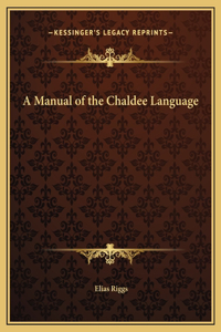 A Manual of the Chaldee Language