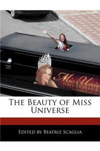 The Beauty of Miss Universe