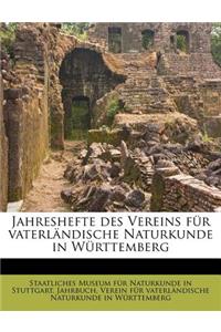 Jahreshefte Des Vereins Für Vaterländische Naturkunde in Württemberg