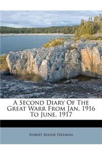 A Second Diary of the Great Warr from Jan, 1916 to June, 1917