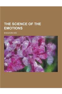 The Science of the Emotions