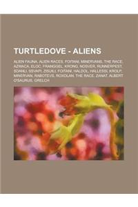 Turtledove - Aliens: Alien Fauna, Alien Races, Foitani, Minervans, the Race, Azwaca, Eloc, Franggel, Krong, Nosver, Runnerpest, Sdanli, Ssv
