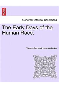 The Early Days of the Human Race.