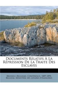 Documents Relatifs À La Répression De La Traite Des Esclaves
