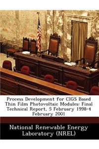 Process Development for Cigs Based Thin Film Photovoltaic Modules