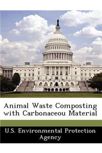 Animal Waste Composting with Carbonaceou Material