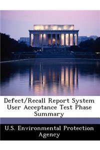 Defect/Recall Report System User Acceptance Test Phase Summary