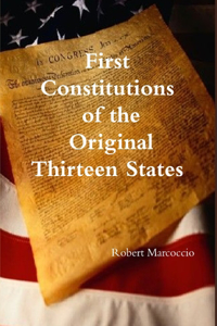 First Constitutions of the Original Thirteen States