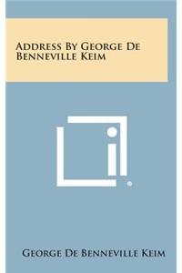 Address by George de Benneville Keim