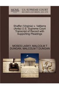 Shaffer (Virginia) V. Valtierra (Anita) U.S. Supreme Court Transcript of Record with Supporting Pleadings