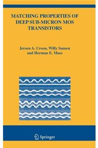 Matching Properties of Deep Sub-Micron Mos Transistors