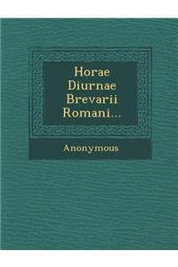 Horae Diurnae Brevarii Romani...