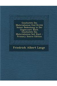 Geschichte Des Materialismus Und Kritik Seiner Bedeutung in Der Gegenwart