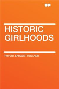 Historic Girlhoods