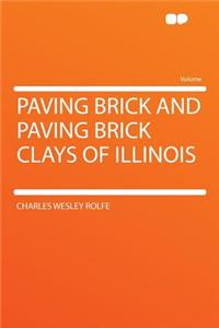Paving Brick and Paving Brick Clays of Illinois