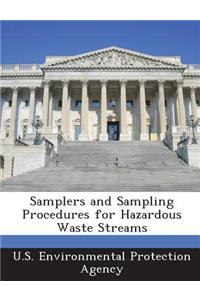 Samplers and Sampling Procedures for Hazardous Waste Streams