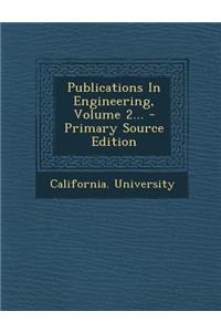 Publications in Engineering, Volume 2... - Primary Source Edition