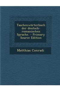 Taschenworterbuch Der Deutsch-Romanischen Sprache.