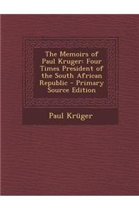 The Memoirs of Paul Kruger