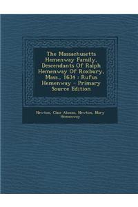 The Massachusetts Hemenway Family, Descendants of Ralph Hemenway of Roxbury, Mass., 1634: Rufus Hemenway