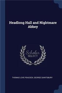 Headlong Hall and Nightmare Abbey