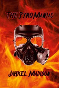 PyroManiac