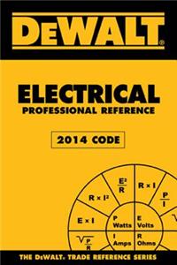 Dewalt Electrical Professional Reference, 2014 Edition
