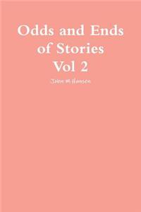 Odds and ends of Stories Vol 2