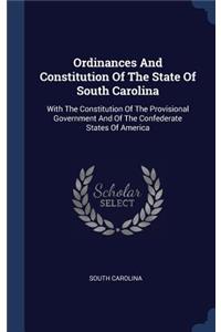 Ordinances And Constitution Of The State Of South Carolina
