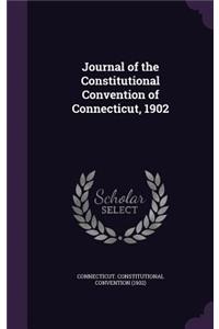Journal of the Constitutional Convention of Connecticut, 1902