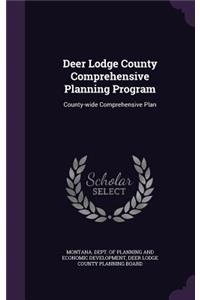 Deer Lodge County Comprehensive Planning Program