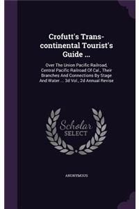 Crofutt's Trans-continental Tourist's Guide ...