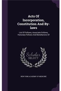 Acts of Incorporation, Constitution and By-Laws