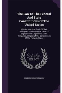 The Law Of The Federal And State Constitutions Of The United States