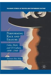 Performing Race and Erasure