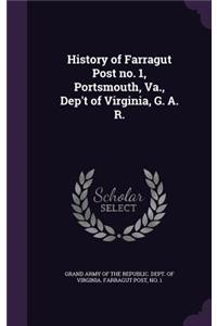 History of Farragut Post no. 1, Portsmouth, Va., Dep't of Virginia, G. A. R.