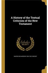 A History of the Textual Criticism of the New Testament